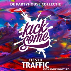 Kicksome - Traffic (Bootleg) [De Partyhouse Collectie]
