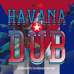 Immersion, Ly Da Buddah & Jon Void - Havana Dub [BUY FOR FREE DOWNLOAD]