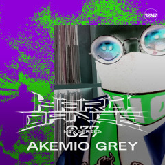 HARD DANCE 027: AKEMIO GREY