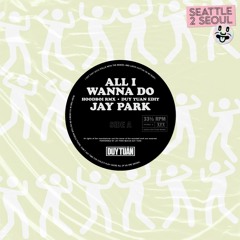 Jay Park - All I Wanna Do (Hoodboi Rmx/Duy Tuan Edit)