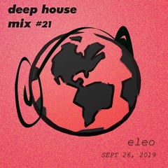 Deep House and Fun Mix #21 - eleo