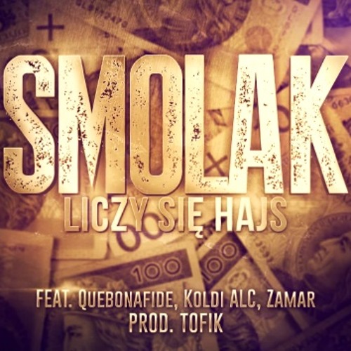 KOLDI ALC X QUEBONAFIDE X SMOLAK X ZAMAR X LICZY SIĘ HAJS [PROD.@TOFIK]