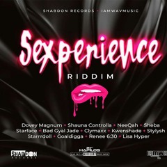 Sexperience Riddim Mix (2019)Dovey Magnum,Kwenshade,Sheba,Starface,Clymaxx & More (Shab Don Records)