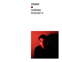 Stenny ■ HAPËSIRA Podcast VI