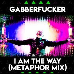 I Am The Way (Metaphor Mix)