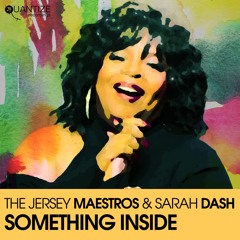 The Jersey Maestros & Sarah Dash_Something Inside_DJ Spen & Reelsoul Radio Long Edit V3