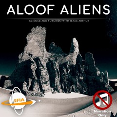 Aloof Aliens (Narration Only)