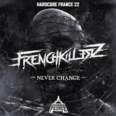 Frenchkillerz-Never change