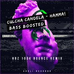 Culcha Candela - Hamma! (HBz 100k Bounce Remix) [BASS BOOSTED]