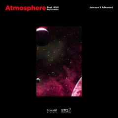 Juncoco X Advanced - Atmosphere Ft.에일리 (Muratone Remix)