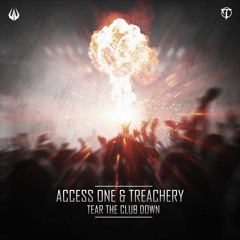 Access One X Treachery - Tear The Club Down