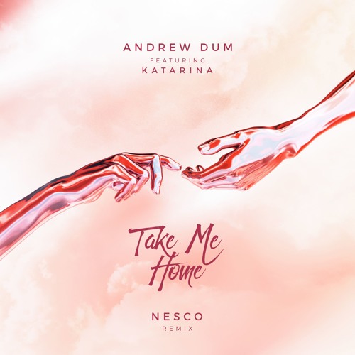 Stream Andrew Dum - Take Me Home (ft. Katarina)(Nesco Remix) by Nesco ...