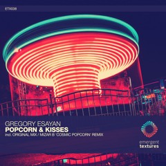 Gregory Esayan - Popcorn & Kisses (Mizar B 'Cosmic Popcorn' Remix) [ETX038]