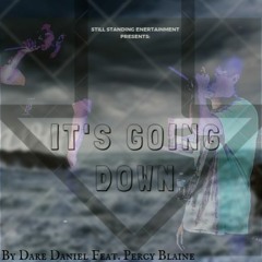 It's Going Down - Dare Daniel Feat. Percy Blaine