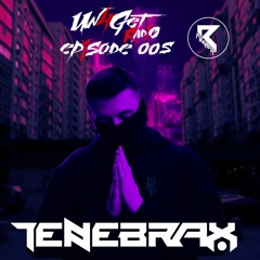 Un4Get Radio 005 - TENEBRAX [Guest Mix]