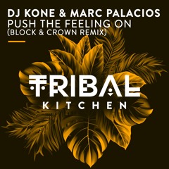 Dj Kone & Marc Palacios - Push The Feeling On ( Block & Crown Remix Snippet )