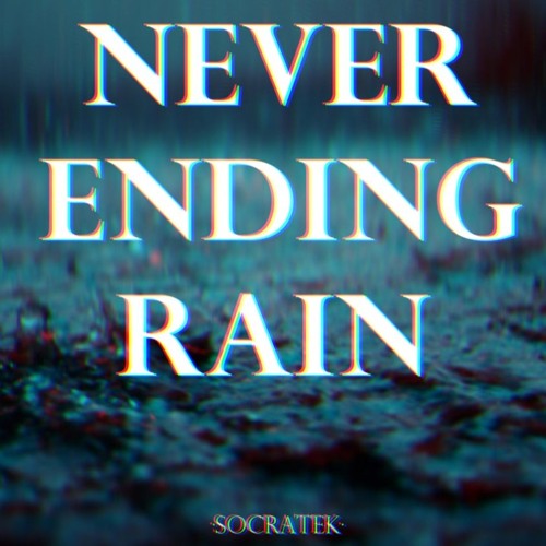 Never Ending Rain