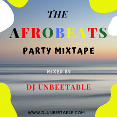 THE AFROBEATS PARTY MIXTAPE 2019