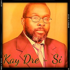 Kay Dre - Si