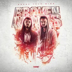 Broken Minds & Destructive Tendencies - Braveheart