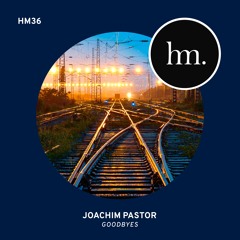 Joachim Pastor - Goodbyes (Preview)