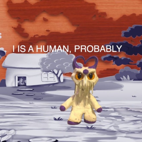 I IS A HUMAN, PROBABLY (PROD. FORLORN)(VI$UAL IN DESCRIPTION)