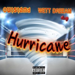 Out$tand X Wett Dream - Hurricane