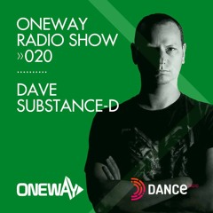 Dave Substance-D - OneWay Radio Show 020