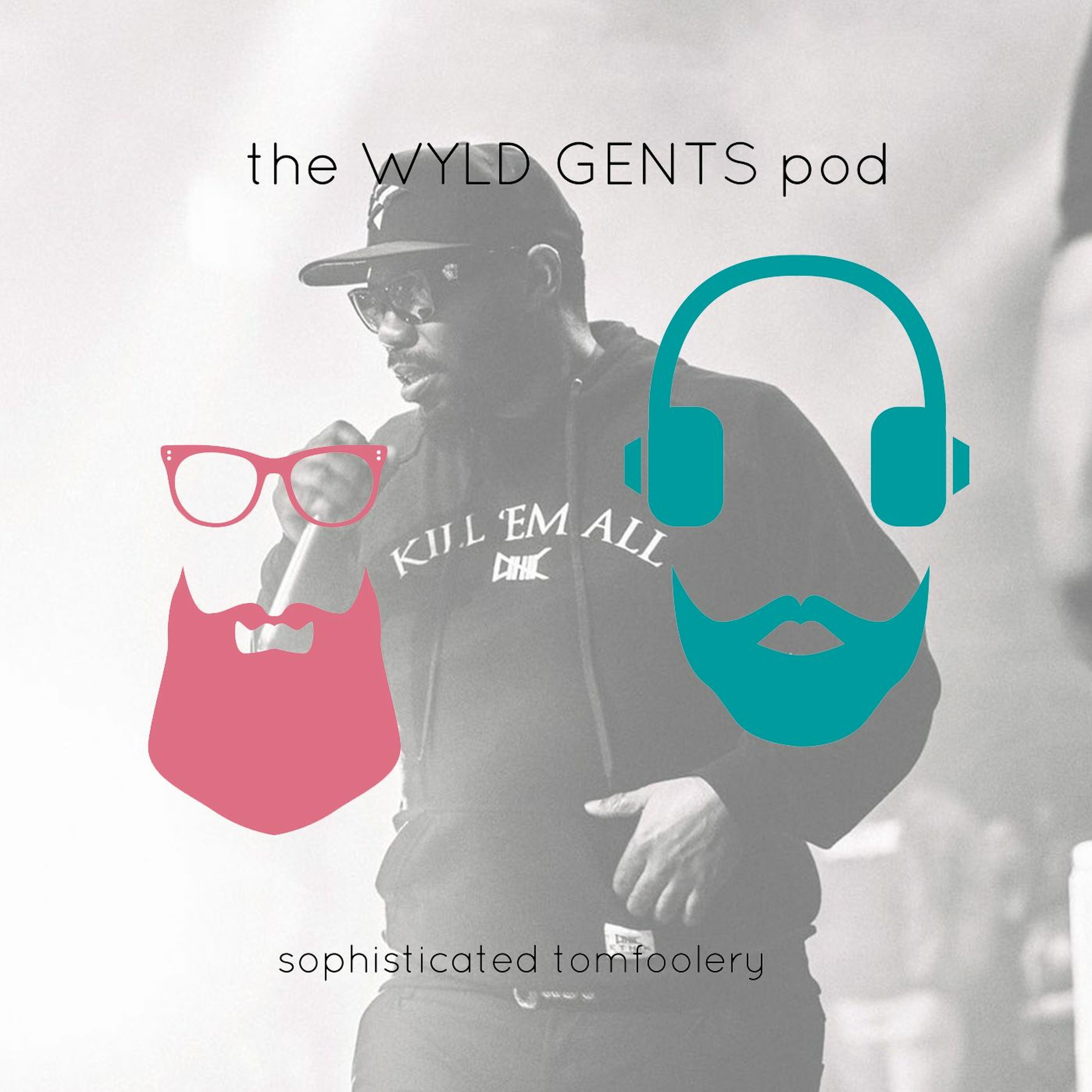The Wyld Gents Pod