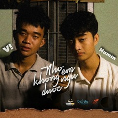 NHỚ EM KHÔNG NGỦ ĐƯỢC - Hamin ft. V!