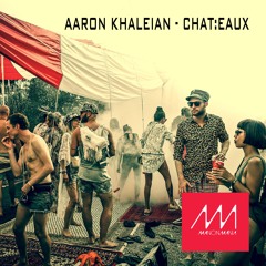 Chat:eau Festival 24.08.19 Live Mix - Aaron Khaleian