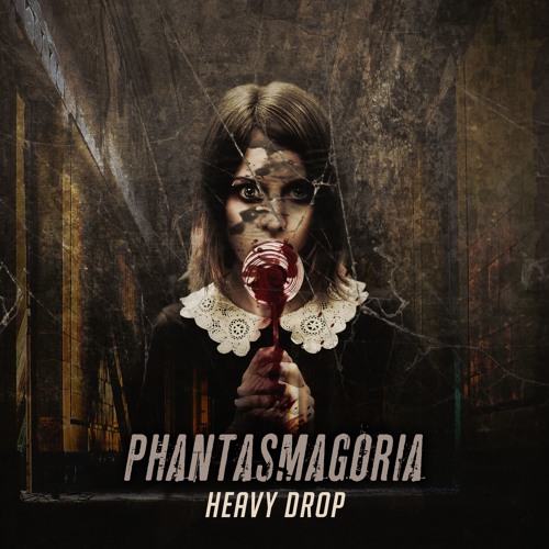 Heavy Drop - Phantasmagoria