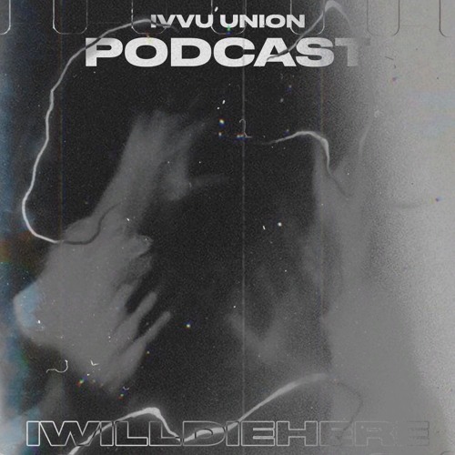 iced out" [ivvu union exclusive podcast]