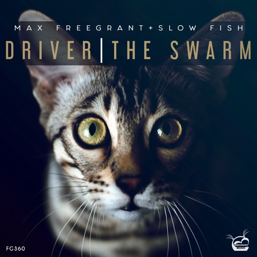 Max Freegrant & Slow Fish - Driver [OUT NOW]