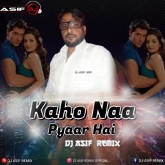 Kaho Naa Pyaar Hai - Dance Party -Dj Asif Remix.mp3