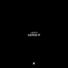Catch it (Lowdown Recordings)