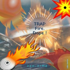 TRAP Fire. Dope!