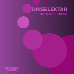 Dinselektah - Oh Yeah