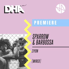Premiere: Sparrow & Barbossa - Ziyon [Wired]