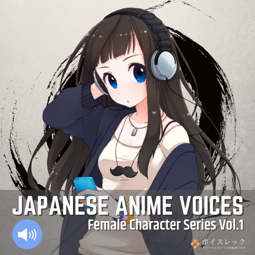 Japanese Anime Voices Female Character Series Vol 1 By Bitter