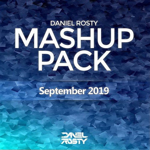 Daniel Rosty Mashup Pack - September 2019