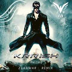 Krrish Theme - ZaanWar Remix