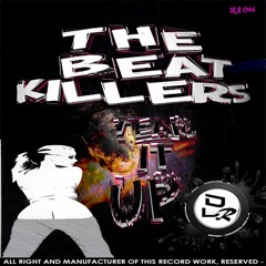 The Beatkillers- Tear It Up (Vip Version 2019) Click Buy to Download!
