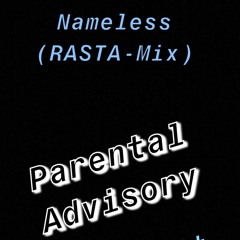 Nameless (Rasta-Mix) Freestyle
