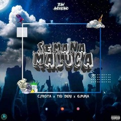 Semana Maluca - Team Americano Ft. Jeff Puna