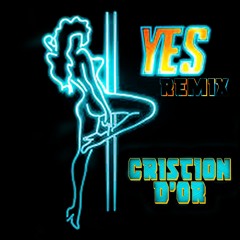 CRISTION D'OR - YES (FREESTYLE)