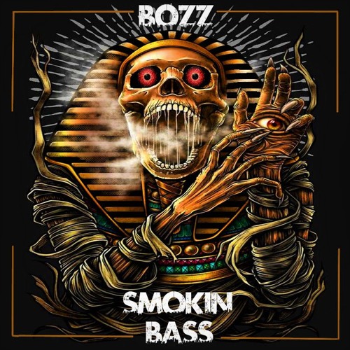 Bozz - Smokin Bass (Free Download)