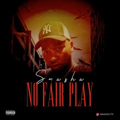 Smasha - no fair play (sk-beats x Siberia)