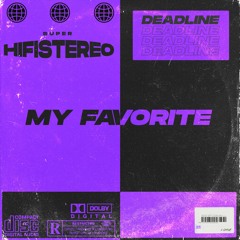 DEADLINE - My Favorite