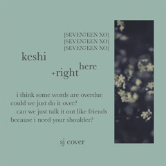 keshi - right here [sj cover]